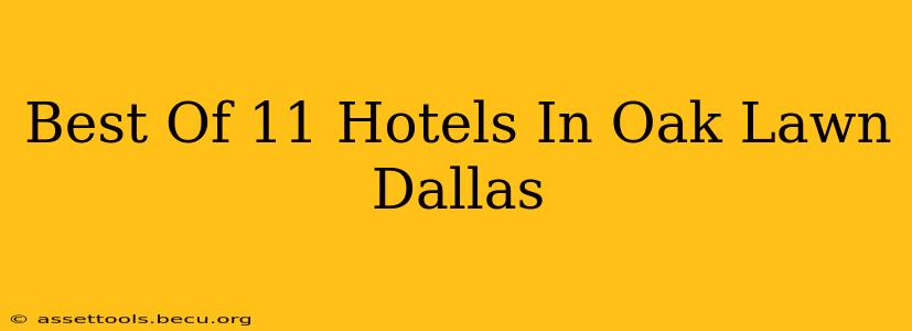 Best Of 11 Hotels In Oak Lawn Dallas