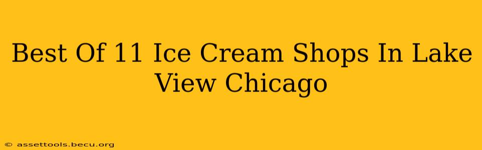 Best Of 11 Ice Cream Shops In Lake View Chicago