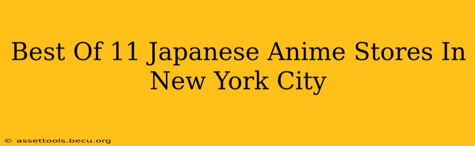 Best Of 11 Japanese Anime Stores In New York City