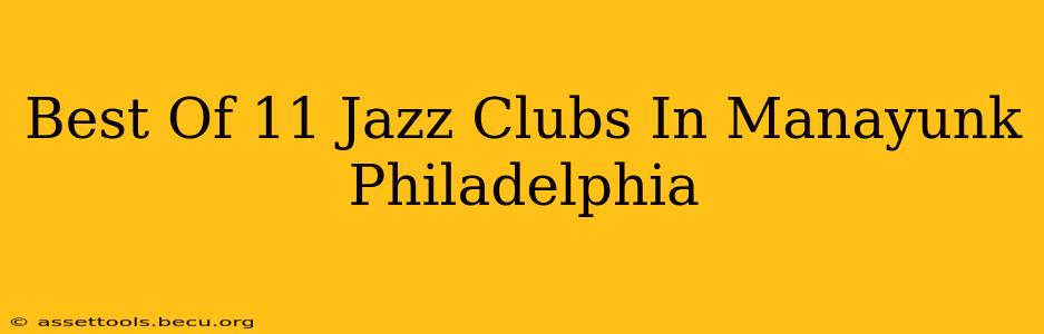 Best Of 11 Jazz Clubs In Manayunk Philadelphia