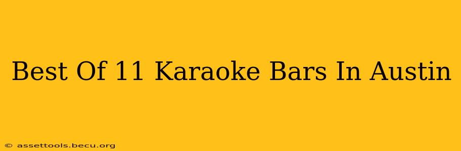 Best Of 11 Karaoke Bars In Austin