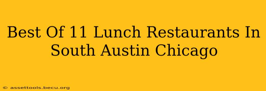 Best Of 11 Lunch Restaurants In South Austin Chicago