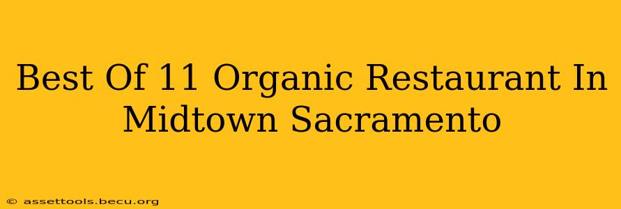 Best Of 11 Organic Restaurant In Midtown Sacramento