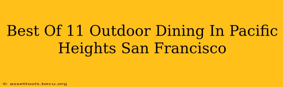 Best Of 11 Outdoor Dining In Pacific Heights San Francisco