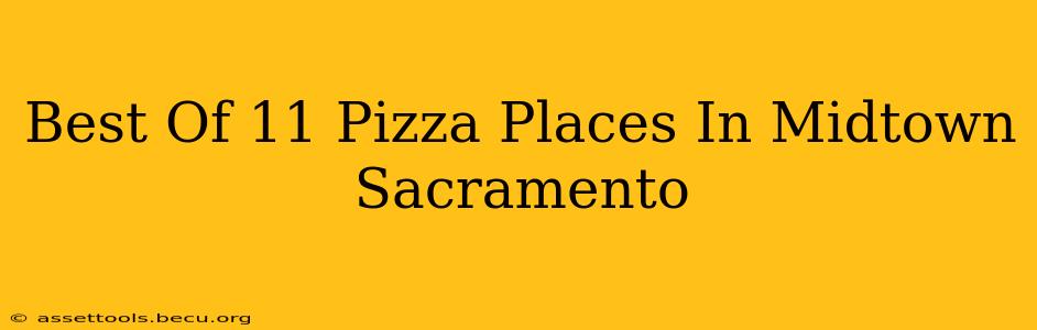 Best Of 11 Pizza Places In Midtown Sacramento