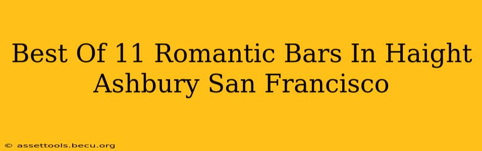 Best Of 11 Romantic Bars In Haight Ashbury San Francisco