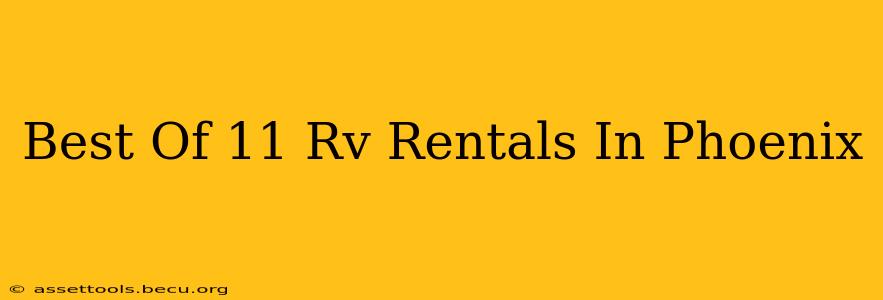 Best Of 11 Rv Rentals In Phoenix