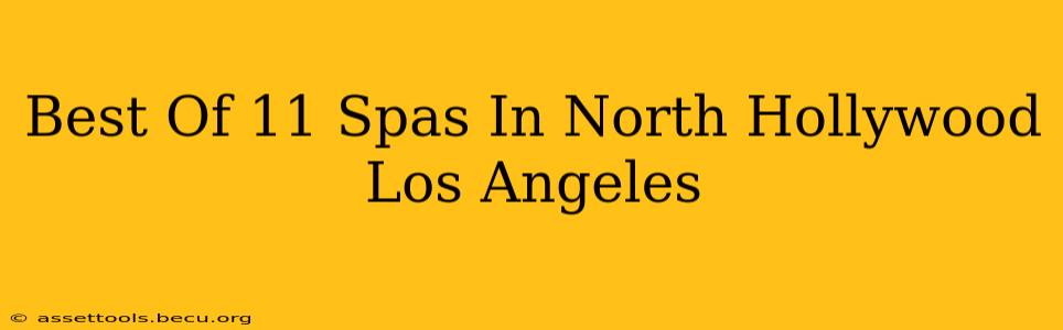 Best Of 11 Spas In North Hollywood Los Angeles