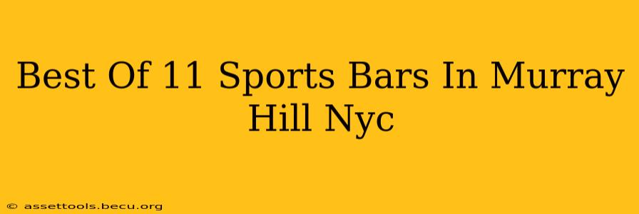 Best Of 11 Sports Bars In Murray Hill Nyc