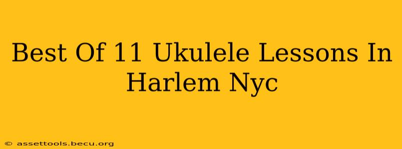 Best Of 11 Ukulele Lessons In Harlem Nyc