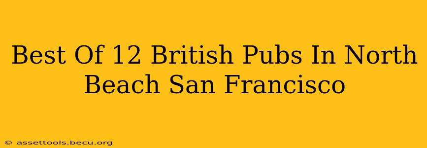 Best Of 12 British Pubs In North Beach San Francisco