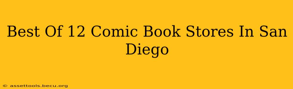 Best Of 12 Comic Book Stores In San Diego