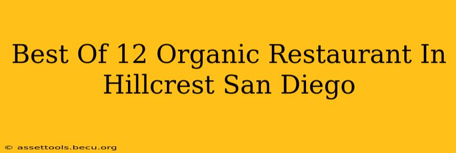 Best Of 12 Organic Restaurant In Hillcrest San Diego