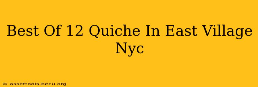 Best Of 12 Quiche In East Village Nyc