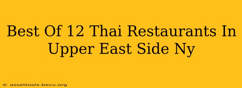Best Of 12 Thai Restaurants In Upper East Side Ny