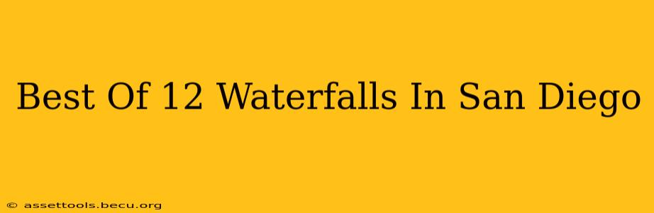 Best Of 12 Waterfalls In San Diego