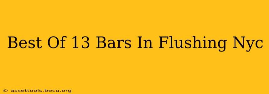 Best Of 13 Bars In Flushing Nyc