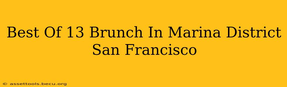 Best Of 13 Brunch In Marina District San Francisco