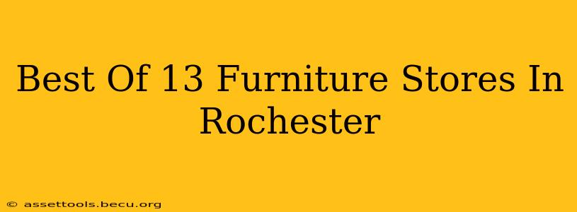 Best Of 13 Furniture Stores In Rochester