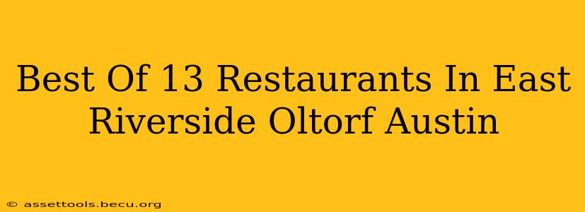 Best Of 13 Restaurants In East Riverside Oltorf Austin