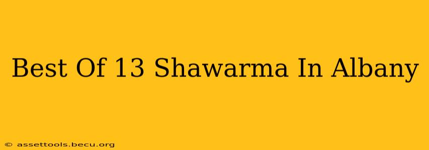 Best Of 13 Shawarma In Albany