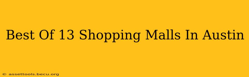 Best Of 13 Shopping Malls In Austin