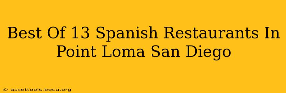 Best Of 13 Spanish Restaurants In Point Loma San Diego