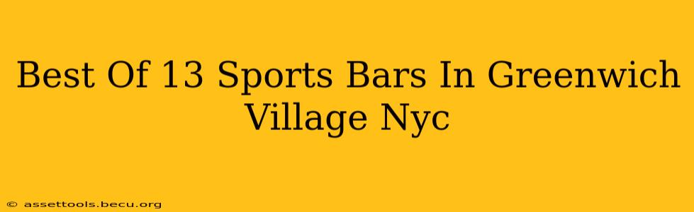 Best Of 13 Sports Bars In Greenwich Village Nyc