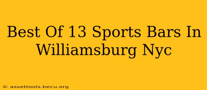 Best Of 13 Sports Bars In Williamsburg Nyc