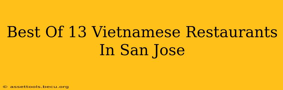 Best Of 13 Vietnamese Restaurants In San Jose