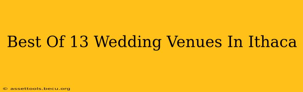Best Of 13 Wedding Venues In Ithaca