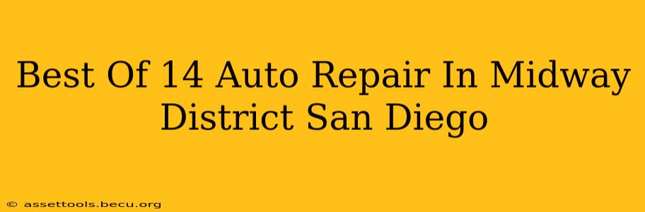 Best Of 14 Auto Repair In Midway District San Diego