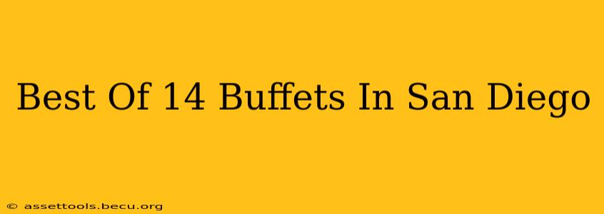 Best Of 14 Buffets In San Diego