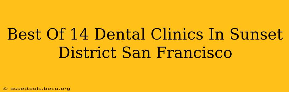 Best Of 14 Dental Clinics In Sunset District San Francisco