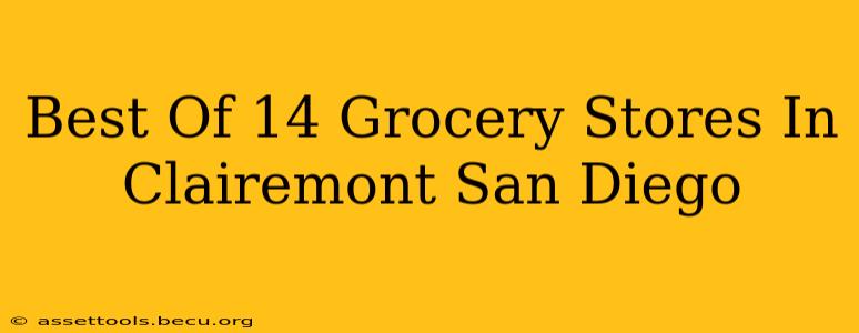Best Of 14 Grocery Stores In Clairemont San Diego