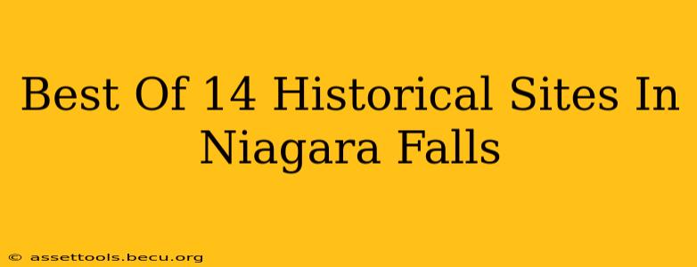 Best Of 14 Historical Sites In Niagara Falls