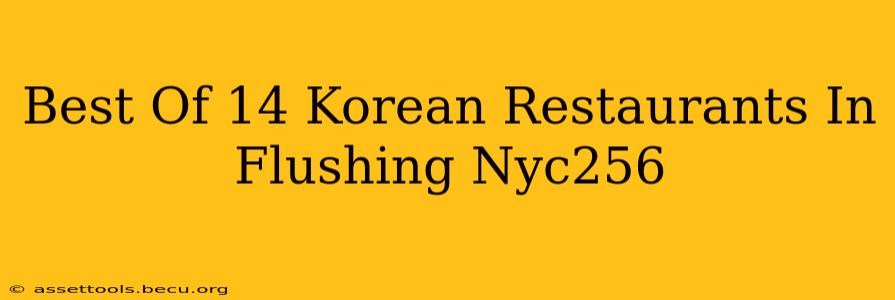 Best Of 14 Korean Restaurants In Flushing Nyc256
