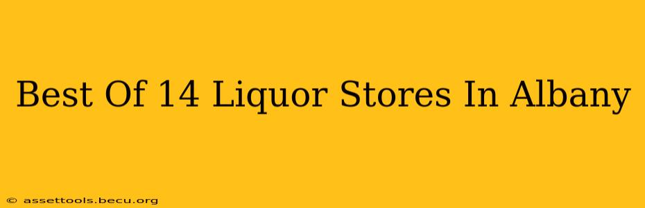 Best Of 14 Liquor Stores In Albany
