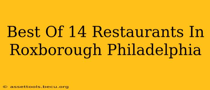 Best Of 14 Restaurants In Roxborough Philadelphia