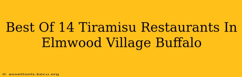Best Of 14 Tiramisu Restaurants In Elmwood Village Buffalo