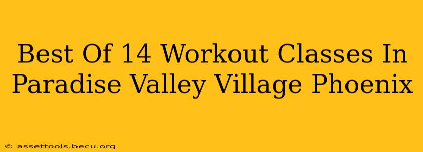 Best Of 14 Workout Classes In Paradise Valley Village Phoenix