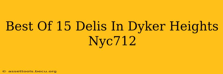 Best Of 15 Delis In Dyker Heights Nyc712