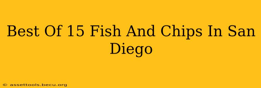 Best Of 15 Fish And Chips In San Diego