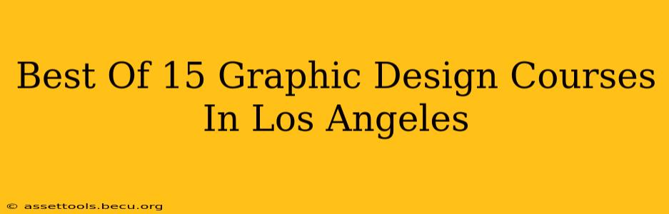 Best Of 15 Graphic Design Courses In Los Angeles