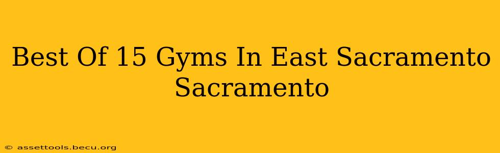 Best Of 15 Gyms In East Sacramento Sacramento