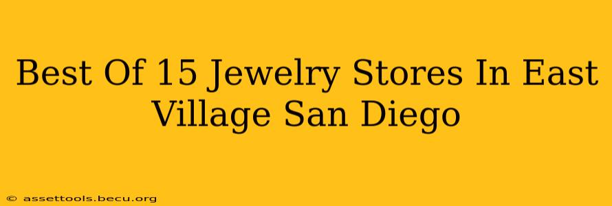 Best Of 15 Jewelry Stores In East Village San Diego