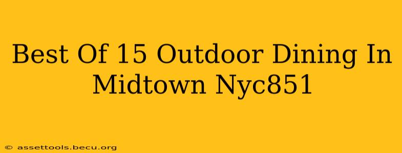 Best Of 15 Outdoor Dining In Midtown Nyc851