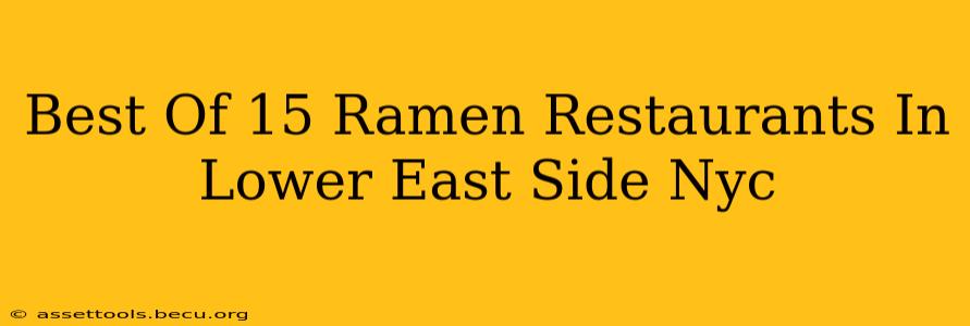 Best Of 15 Ramen Restaurants In Lower East Side Nyc