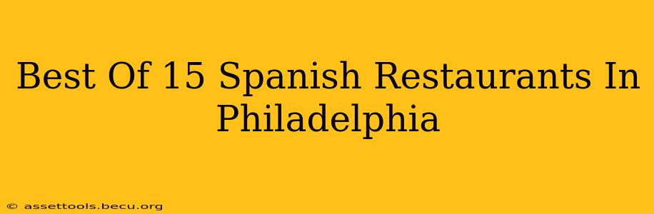 Best Of 15 Spanish Restaurants In Philadelphia