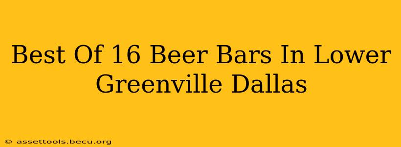Best Of 16 Beer Bars In Lower Greenville Dallas